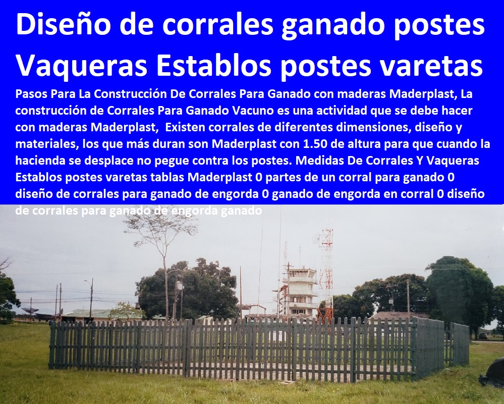 Medidas De Corrales Y Vaqueras Establos postes varetas tablas Maderplast 0 Corral Caballerizas, Pesebreras De Caballos, Plaza Toros, Brete Ganadero, Apretaderos Embarcaderos, Postes Tablas, Polines Varetas, Mangas De Coleo, Horcones Madera Plástica, Corrales, Establos De Ganado, Mangas De Coleo, partes de un corral para ganado 0 diseño de corrales para ganado de engorda 0 ganado de engorda en corral 0 diseño de corrales para ganado de engorda ganado Medidas De Corrales Y Vaqueras Establos postes varetas tablas Maderplast 0 partes de un corral para ganado 0 diseño de corrales para ganado de engorda 0 ganado de engorda en corral 0 diseño de corrales para ganado de engorda ganado